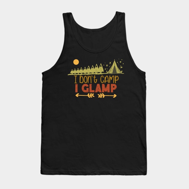 I dont Camp i Glamp Tank Top by JohnRelo